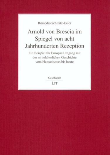 Cover des Buches „Arnold von Brescia im Spiegel von acht Jahrhunderten Rezeption“